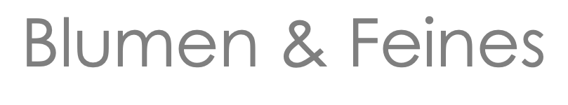 Blumen & Feines
